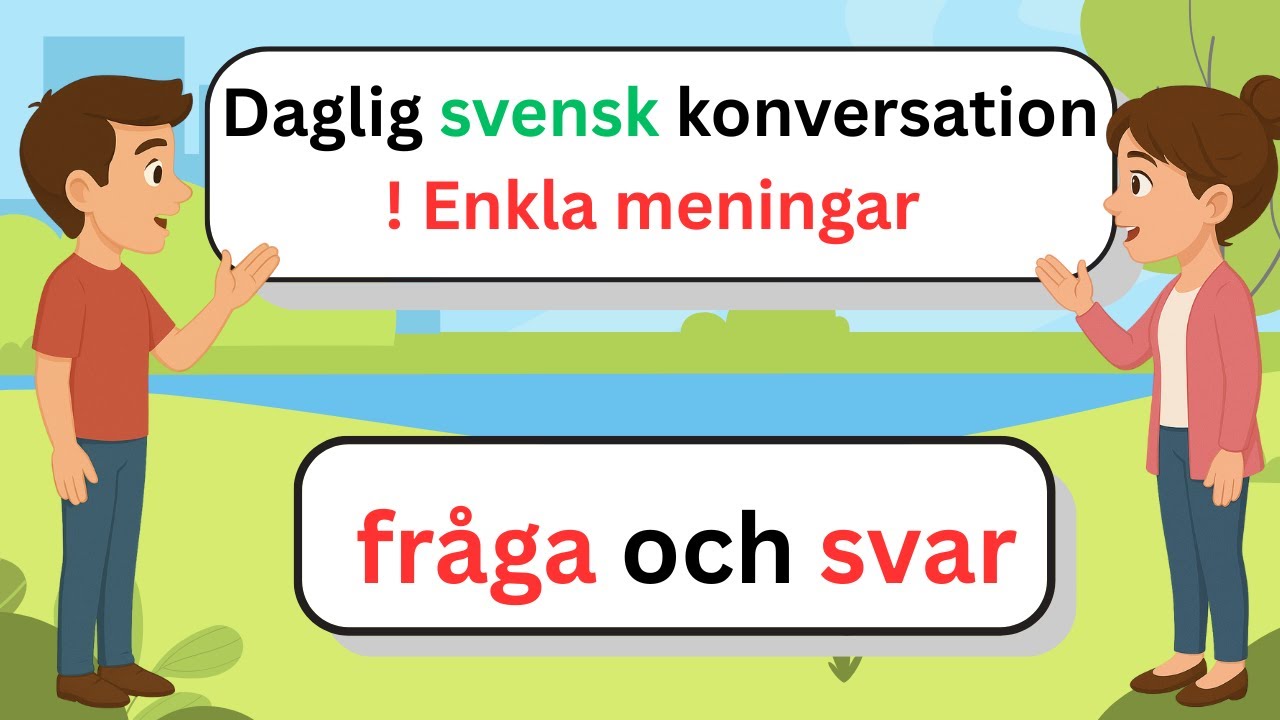 Lär dig svenska! Daglig svensk konversation! Enkla meningar, fråga och svar