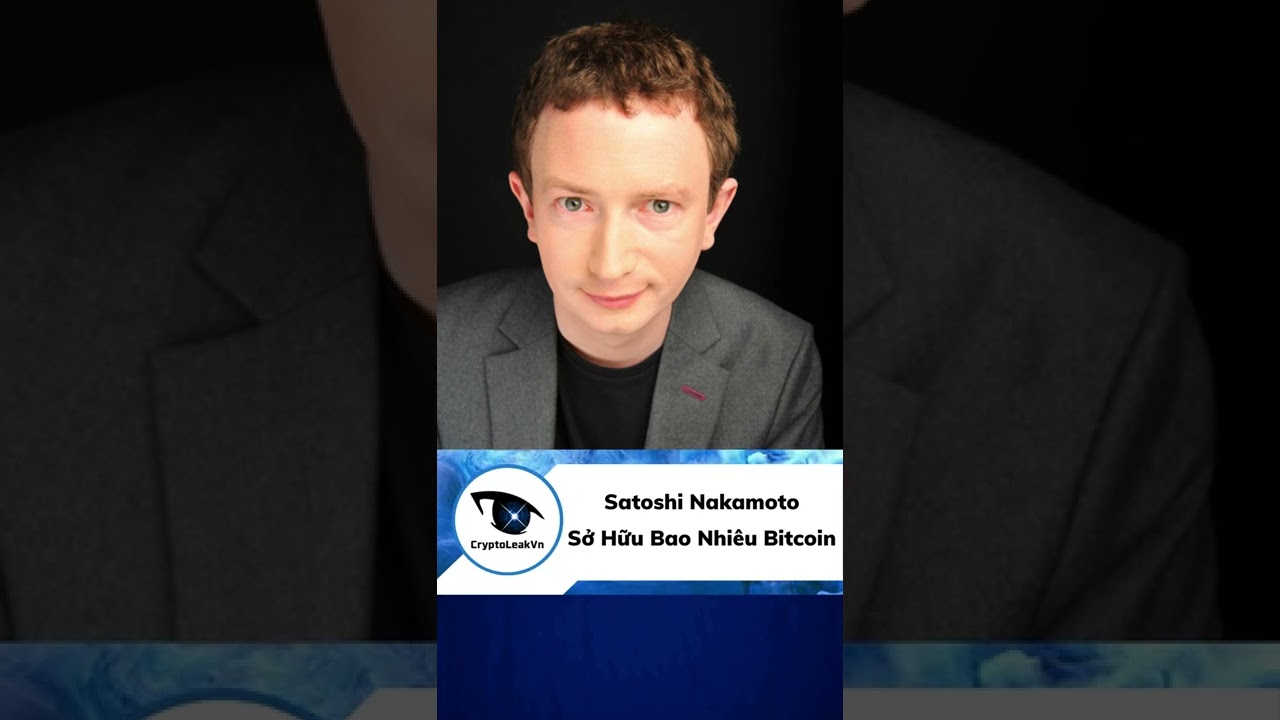 Satoshi Nakamoto Sở Hữu Bao Nhiêu Bitcoin - YouTube