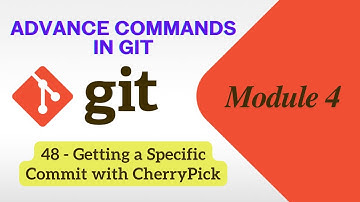 48) Getting a Specific Commit with CherryPick | Advance Commands in Git