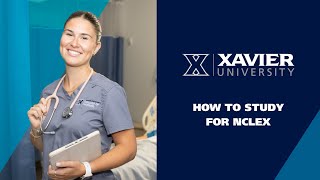 How to study for the NCLEX | Prepare With Xavier ABSN