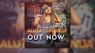 Babalwa M - Aluta Continua (Full Album) Mixed By Khumozin