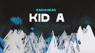 Radiohead- Kid A (Liffey Edition)