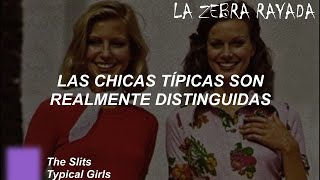 The Slits - Typical Girls (Sub Español)