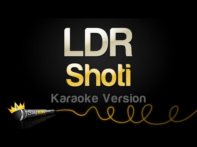 Shoti - LDR (Karaoke Version) class=