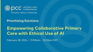 Empowering Collaborative Primary Care With Ethical Use of AI