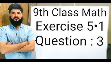 9th class Math Exercise 5.1 Question 3  Balochistan Board | FREE EDUCATION | Muhammad Hilal