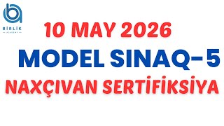 10 may 2026 / Naxçıvan Sertifikasiya / Model sınaq-5