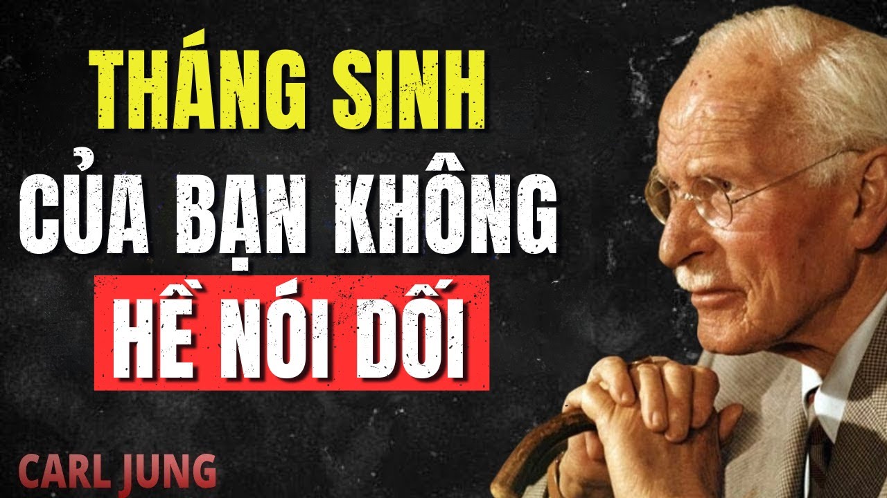 Ý NGHĨA Của Tháng Sinh Sẽ Thay Đổi Toàn Bộ Cuộc Đời Bạn - Carl Jung