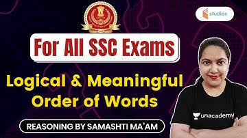 5:30 AM - For All SSC Exams | Reasoning by Samashti Shukla | Logical & Meaningful Order of Words