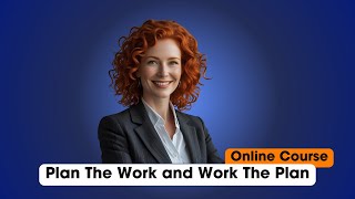 Plan The Work and Work The Plan: Master Consistent Progress
