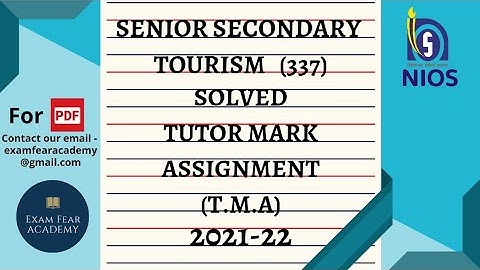 TUTOR MARK ASSIGNMENT | T.M.A | 2021-21| NIOS | SENIOR SECONDARY TOURISM (337) | FULLY SOLVED |