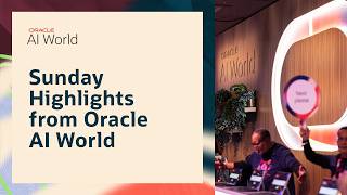 Oracle AI World 2026: Sunday Highlights and Recap