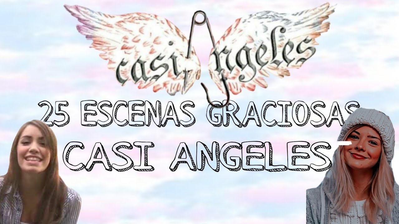 25 ESCENAS GRACIOSAS DE CASI ÁNGELES-PARTE 1
