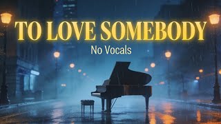 Beegees - Love Somebody - Acoustic Tech House Remix - Instrumental