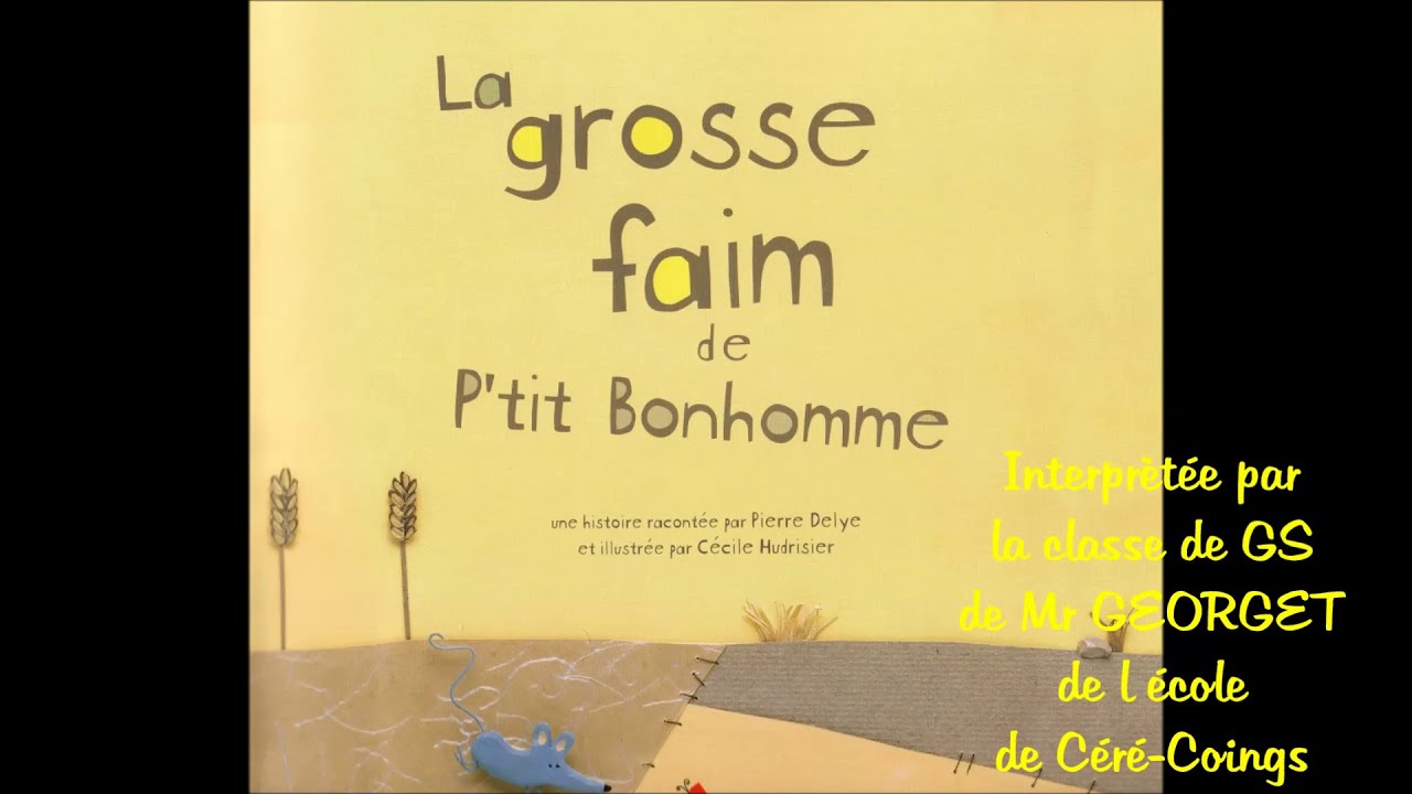 La Grosse Faim De P Tit Bonhomme Film Des Eleves De Gs Coings Youtube