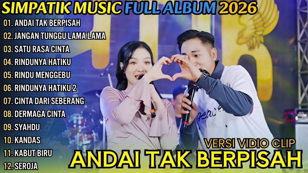 ANDAI TAK BERPISAH - JANGAN TUNGGU LAMA LAMA - SATU RASA CINTA || SIMPATIK MUSIC TERBARU 2026