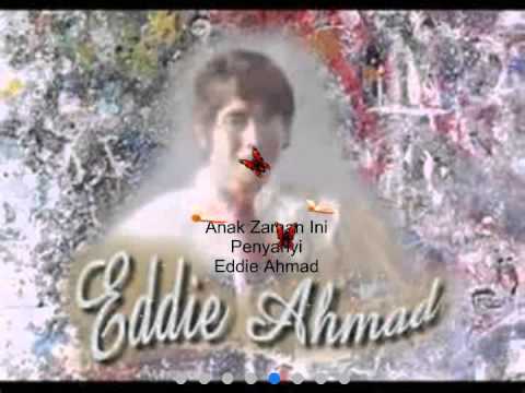 Anak Zaman Ini Eddie Ahmad