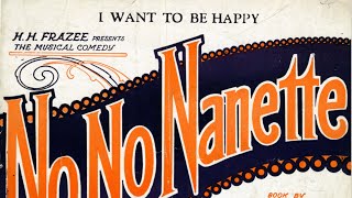 I Want to Be Happy/Sometimes I’m Happy. (Vincent Youmans).