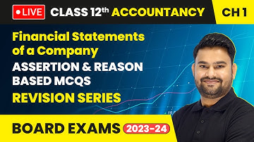 Financial Statements of a Company - Assertion & Reason | Revision Series | Class 12 Accounts (LIVE)