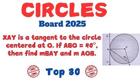 XAY is a tangent to the circle centered at O. If ABO = 40°, then find mBAY and m AOB.