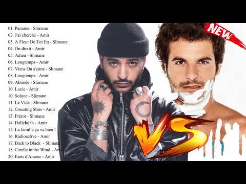 Slimane, Amir Haddad Best Of 2018 || Top Musique Meilleur Chanson 2018