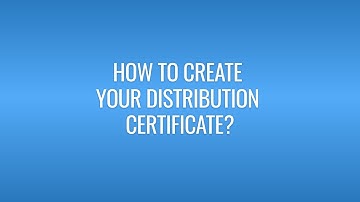 How to create your Distribution Certificate?