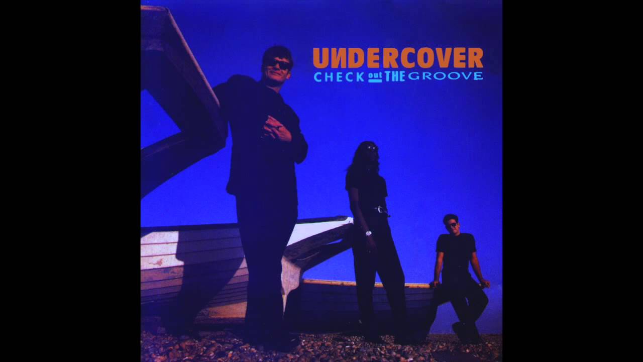 Undercover - Check Out The Groove - YouTube