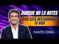 EMPIEZA EL DOMINGO CON FE | Aunque No Lo Notes, Dios Está Restaurando Tu Vida | Dante Gebel