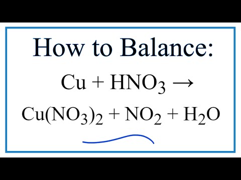 How to Balance Cu + HNO3 = Cu(NO3)2 + NO2 + H2O  (concentrated HNO3)