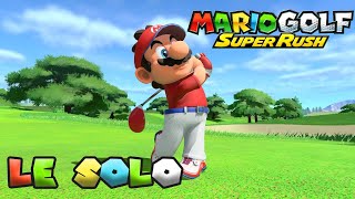 Découverte Solo - Mario Golf Super Rush