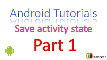 21 Android Activity Save State Part 1 |