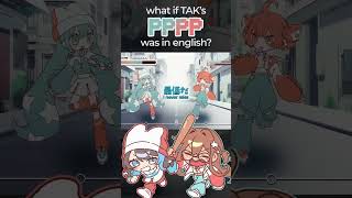 Pppp But Its English 