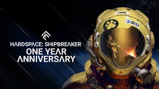 Hardspace: Shipbreaker | One Year Anniversary