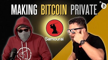 How to Win the Fight of Bringing Privacy to Bitcoin, with @Samourai Wallet