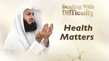 Health Matters | Mufti Menk | Ramadan 2025