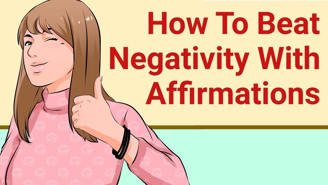 Law of Attraction: How To Beat Negativity With Positive Affirmations ...
