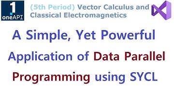 SYCL 115 - A Simple, Yet Powerful Application of Data Parallel Programming using #SYCL