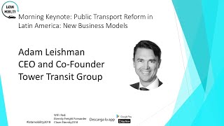 Latam Mobility Summit 2018 - Keynote by Adam Leishman