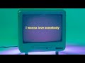 We Three - i wanna love somebody (official lyric video)