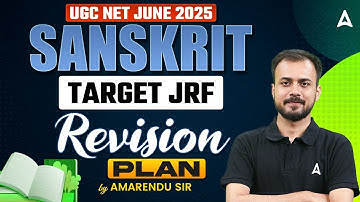 UGC NET Sanskrit Target JRF Revision Plan | UGC NET June 2025 | By Amarendu Sir