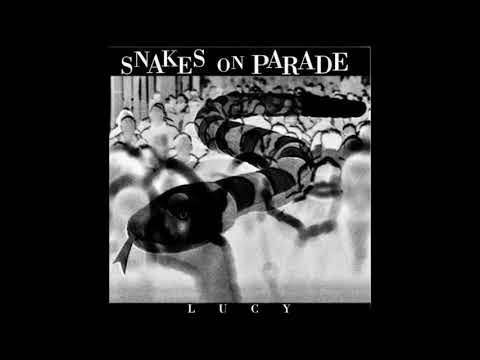 Lucy - Snakes On Parade