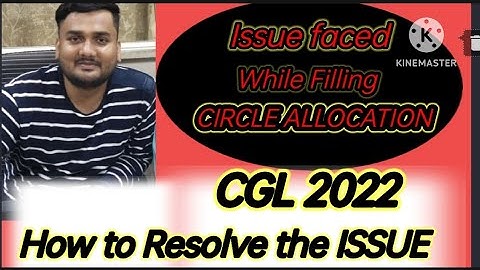 CGL 2022 Issue faced while filling circle allocation l How to resolve issue #cgl #cgl2022