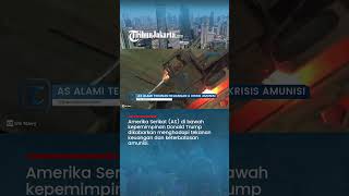 Dibawah Tekanan Trump! AS Dikabarkan Krisis Amunisi Kesiapan Perang Dipertanyakan