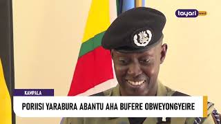 #AGENSHONGA: PORIISI YARABURA ABANTU AHA BUFERE OBWEYONGYEIRE - KAMPALA