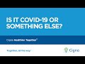 Is It COVID-19 or Something Else?
