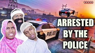 ARRESTED BY THE POLICE !!