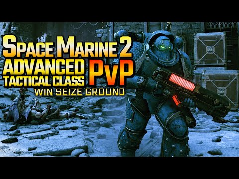 𝔸𝕊𝕋𝔸ℝ𝕋𝔼𝕊 ℙ𝕧ℙ : ADVANCED TACTICAL CLASS SPACE MARINE 2 PvP HOW TO AUSPEX, CHAINSWORD, AUTO BOLT RIFLE