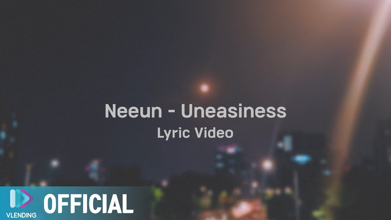 [MV] Neeun - Uneasiness