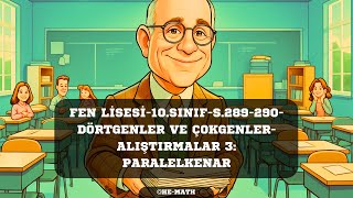 Fen Lisesi-10.Sınıf-S.289-290-Dörtgenler Ve Çokgenler-Alıştırmalar 3 Paralelkenar