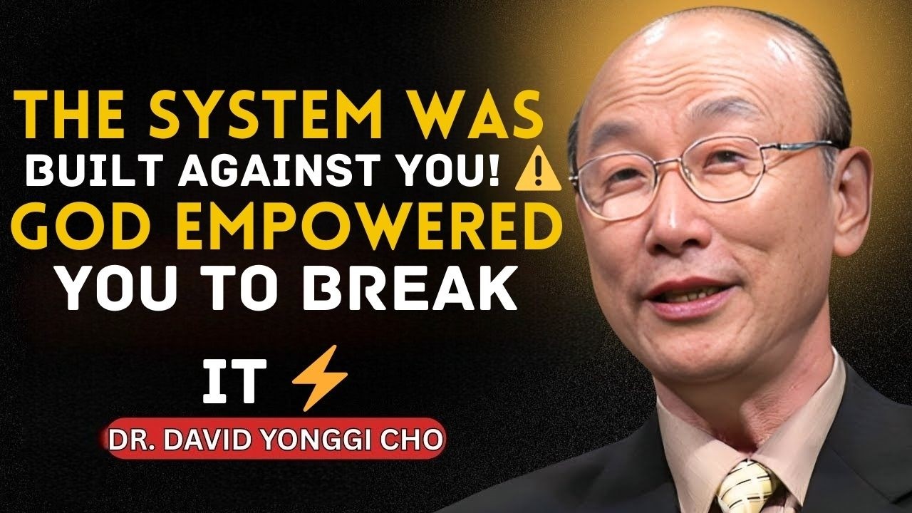 The System Was Designed to Defeat You… But God Empowered You to Destroy It ⚡👑 | Dr. David Yonggi Cho